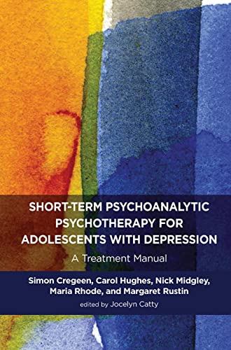 Stock image for Short-term Psychoanalytic Psychotherapy for Adolescents with Depression: A Treatment Manual for sale by Chiron Media