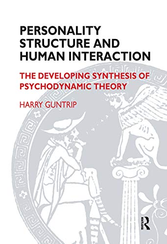 9780367104832: Personality Structure and Human Interaction: The Developing Synthesis of Psychodynamic Theory (Maresfield Library)