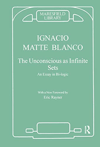 9780367105013: The Unconscious as Infinite Sets: An Essay in Bi-logic