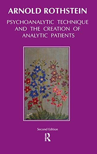 Beispielbild fr Psychoanalytic Technique and the Creation of Analytic Patients zum Verkauf von Blackwell's