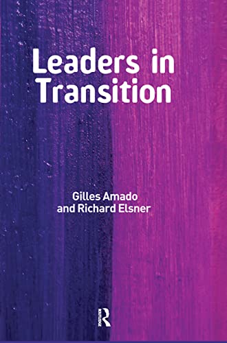 Stock image for Leaders in Transition: The Tensions at Work as New Leaders Take Charge for sale by Chiron Media