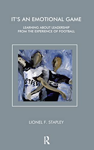 Stock image for It's an Emotional Game: Learning about Leadership from Football (Learning about Leadership from the Experience of Football) for sale by Chiron Media