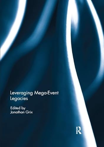 Stock image for Leveraging Mega-Event Legacies for sale by Blackwell's
