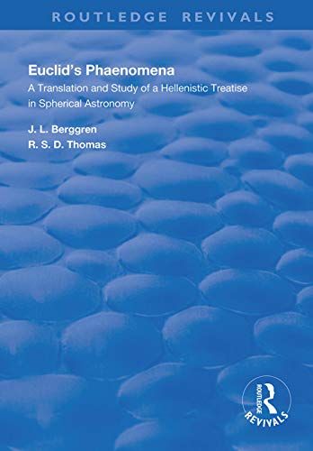 Imagen de archivo de Euclid*s Phaenomena: A Translation and Study of a Hellenistic Treatise in Spherical Astronomy (Routledge Revivals) a la venta por Mispah books