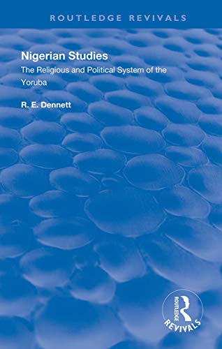Beispielbild fr Nigerian Studies: The Religious and Political System of the Yoruba (Routledge Revivals) zum Verkauf von Chiron Media