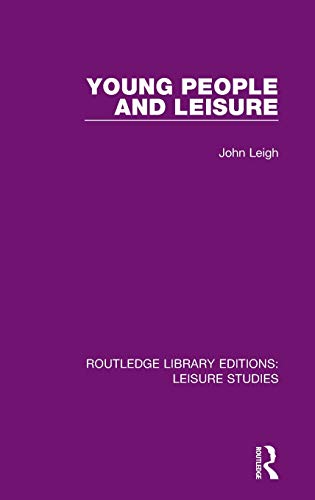 Imagen de archivo de Young People and Leisure (Routledge Library Editions: Leisure Studies) a la venta por Chiron Media