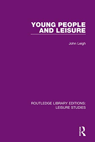 Stock image for Young People and Leisure (Routledge Library Editions: Leisure Studies) for sale by Chiron Media