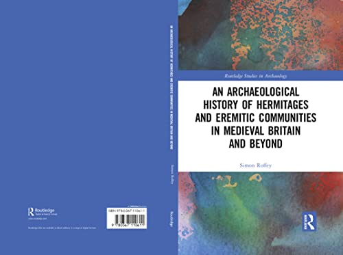 Beispielbild fr The Archaeological History of Hermitages and Eremitic Communities in Medieval Britain and Beyond zum Verkauf von Blackwell's