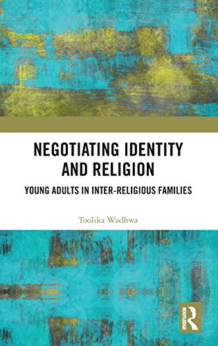 Beispielbild fr Negotiating Identity and Religion : Young Adults in Inter-religious Families zum Verkauf von Buchpark