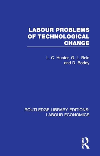 9780367111625: Labour Problems of Technological Change (Routledge Library Editions: Labour Economics)