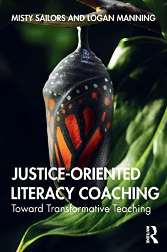 Stock image for Justice-oriented Literacy Coaching: Toward Transformative Teaching for sale by Chiron Media