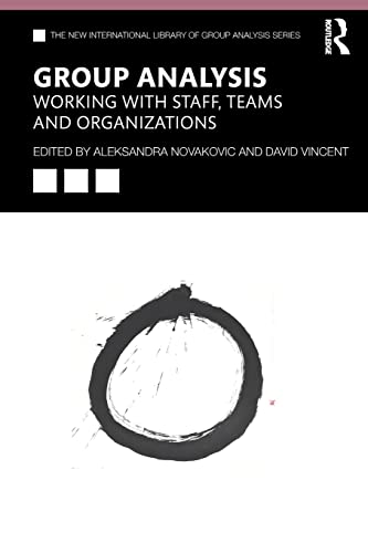 Stock image for Group Analysis: Working with Staff, Teams and Organizations for sale by Blackwell's