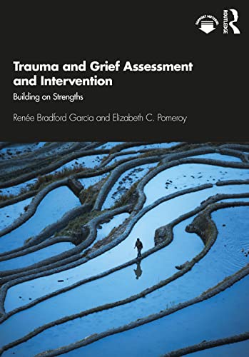 Stock image for Trauma and Grief Assessment and Intervention: Building on Strengths for sale by Kennys Bookshop and Art Galleries Ltd.