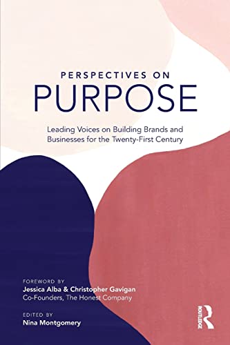 Stock image for Perspectives on Purpose: Leading Voices on Building Brands and Businesses for the Twenty-First Century for sale by Chiron Media