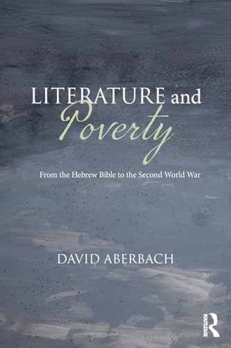 9780367132736: Literature and Poverty: From the Hebrew Bible to the Second World War