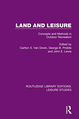 Stock image for Land and Leisure: Concepts and Methods in Outdoor Recreation (Routledge Library Editions: Leisure Studies) for sale by Chiron Media