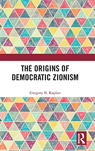 9780367133481: The Origins of Democratic Zionism