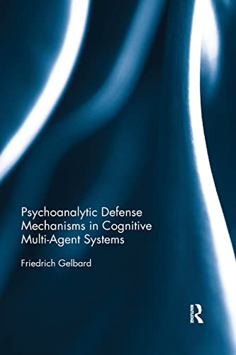 Stock image for Psychoanalytic Defense Mechanisms in Cognitive Multi-Agent Systems for sale by St Vincent de Paul of Lane County