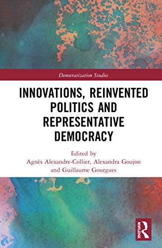 Beispielbild fr Innovations, Reinvented Politics and Representative Democracy (Democratization Studies) zum Verkauf von Chiron Media