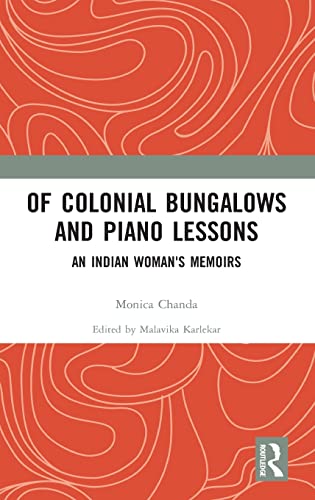 Beispielbild fr Of Colonial Bungalows and Piano Lessons: An Indian Woman's Memoirs zum Verkauf von Blackwell's