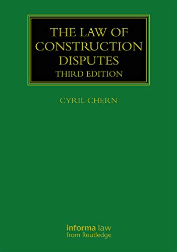 9780367135461: The Law of Construction Disputes (Construction Practice Series)
