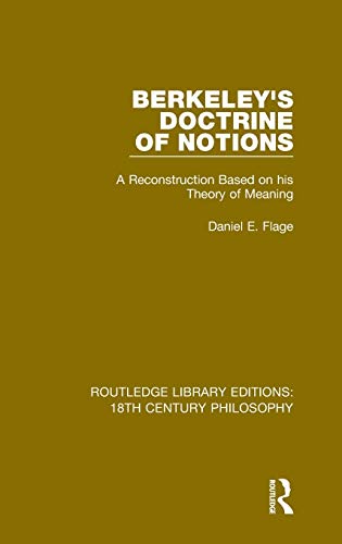 Stock image for Berkeley's Doctrine of Notions: A Reconstruction Based on his Theory of Meaning (Routledge Library Editions: 18th Century Philosophy) for sale by Chiron Media