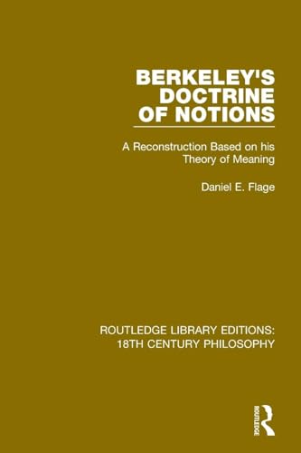 Stock image for Berkeley's Doctrine of Notions: A Reconstruction Based on his Theory of Meaning (Routledge Library Editions: 18th Century Philosophy) for sale by Chiron Media