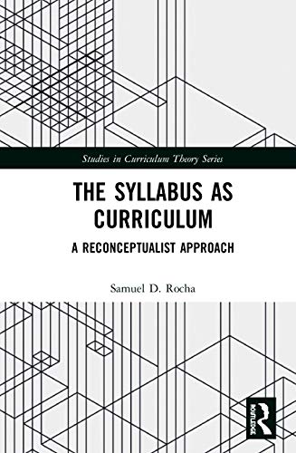 Beispielbild fr The Syllabus as Curriculum: A Reconceptualist Approach (Studies in Curriculum Theory Series) zum Verkauf von Books From California