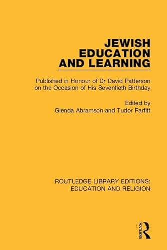 Stock image for Jewish Education and Learning: Published in Honour of Dr. David Patterson on the Occasion of His Seventieth Birthday (Routledge Library Editions: Education and Religion) for sale by Revaluation Books