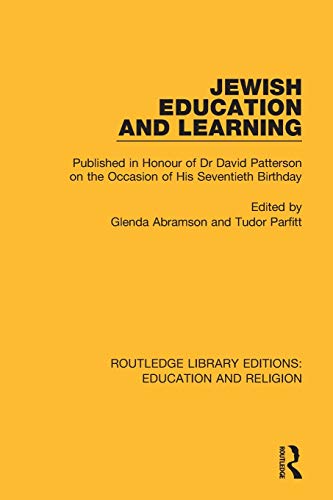 9780367138257: Jewish Education and Learning: Published in Honour of Dr. David Patterson on the Occasion of His Seventieth Birthday (Routledge Library Editions: Education and Religion)