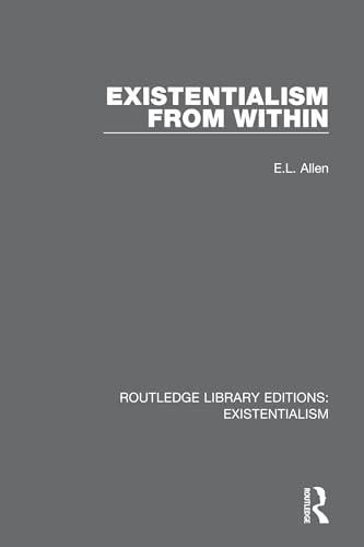Stock image for Existentialism from Within (Routledge Library Editions: Existentialism) for sale by Chiron Media