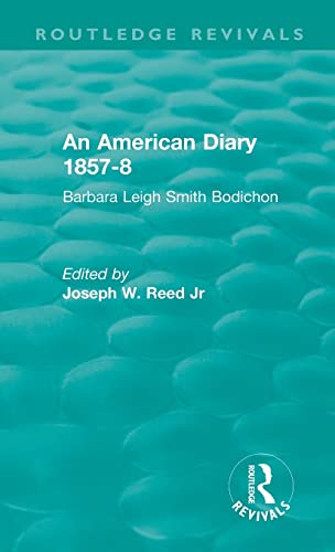 9780367138554: An American Diary 1857-8: Barbara Leigh Smith Bodichon: Barbara Leigh Smith Bodichon (Routledge Revivals)