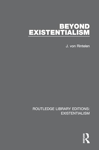 9780367138622: Beyond Existentialism (Routledge Library Editions: Existentialism)