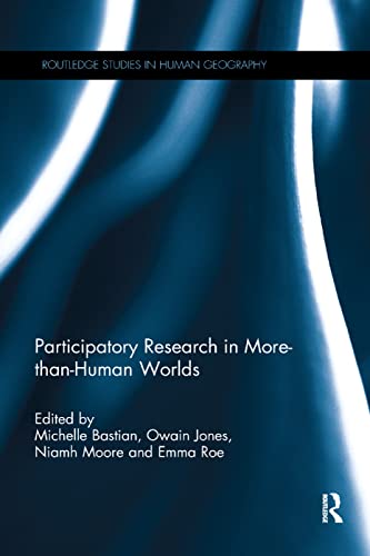 Stock image for Participatory Research in More-than-Human Worlds (Routledge Studies in Human Geography) for sale by Chiron Media
