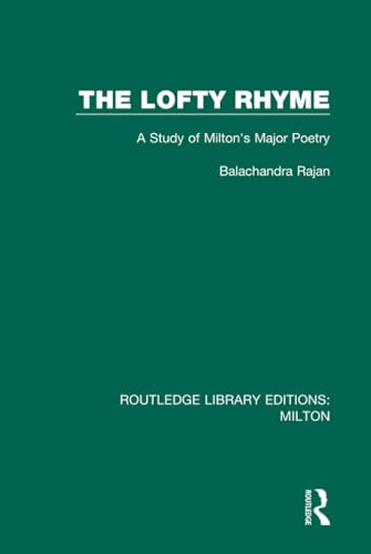 9780367139889: The Lofty Rhyme (Routledge Library Editions: Milton)