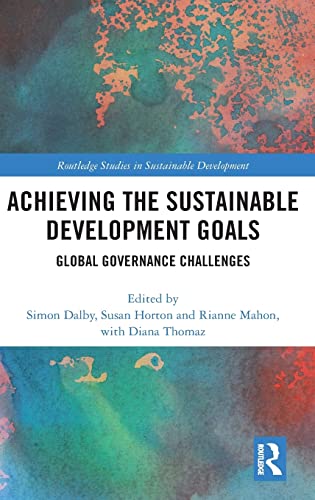 9780367139988: Achieving the Sustainable Development Goals: Global Governance Challenges