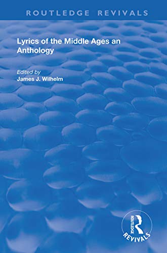 9780367140519: Lyrics of the Middle Ages: An Anthology (Routledge Revivals)