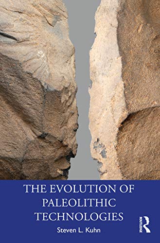 Stock image for The Evolution of Paleolithic Technologies for sale by Blackwell's