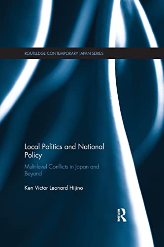 Stock image for Local Politics and National Policy (Routledge Contemporary Japan) for sale by Chiron Media