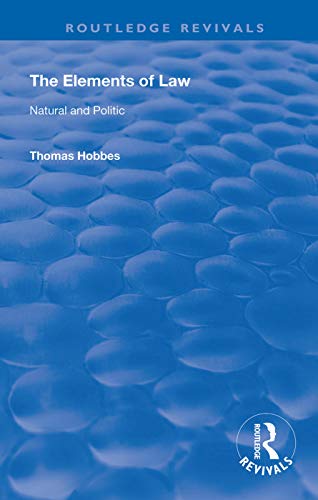 Beispielbild fr The Elements of Law: Natural and Politic (Routledge Revivals) zum Verkauf von Chiron Media