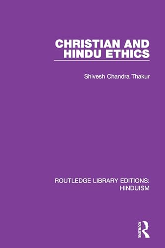 Stock image for Christian and Hindu Ethics (Routledge Library Editions: Hinduism) for sale by Chiron Media