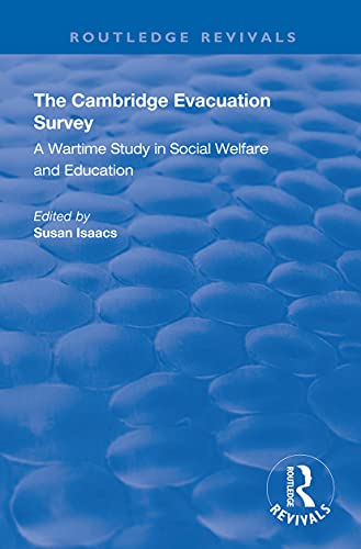 Imagen de archivo de The Cambridge Evacuation Survey: A Wartime Study in Social Welfare and Education (Routledge Revivals) a la venta por Mispah books