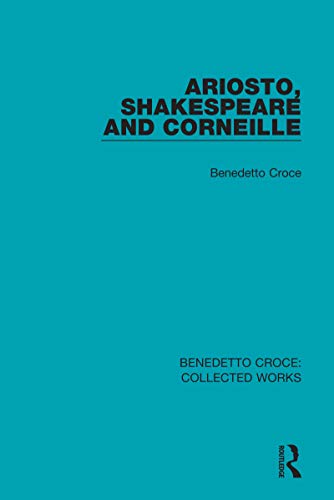 Imagen de archivo de Ariosto, Shakespeare and Corneille a la venta por Blackwell's