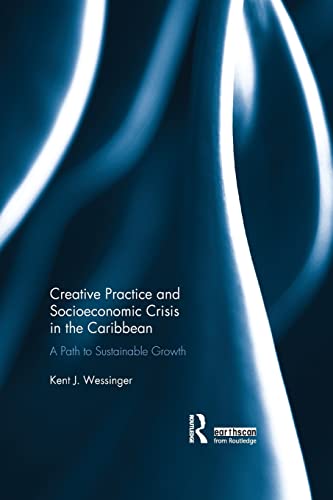 Stock image for Creative Practice and Socioeconomic Crisis in the Caribbean for sale by Chiron Media