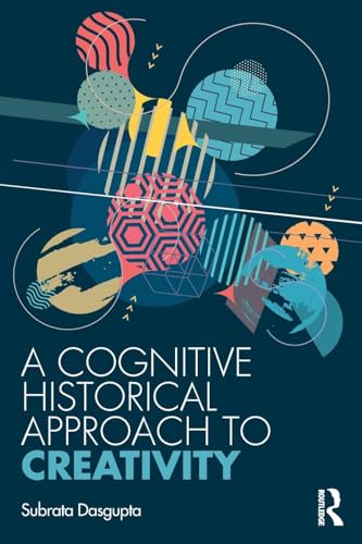 9780367145712: A Cognitive-Historical Approach to Creativity