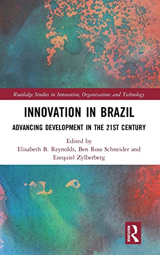 Stock image for Innovation in Brazil: Advancing Development in the 21st Century (Routledge Studies in Innovation, Organizations and Technology) for sale by Reuseabook