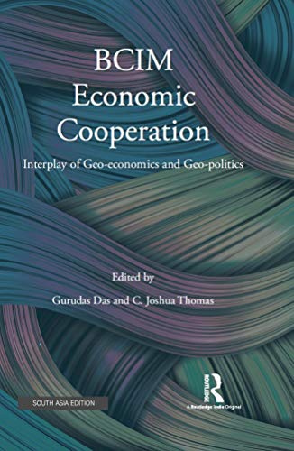 Stock image for BCIM Economic Cooperation: Interplay of Geo-economics and Geo-Politics for sale by dsmbooks