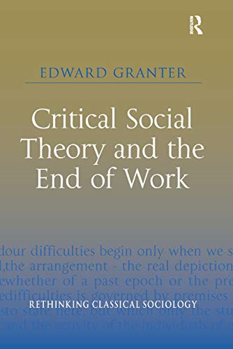 Stock image for Critical Social Theory and the End of Work for sale by Chiron Media