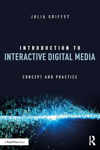 9780367148638: Introduction to Interactive Digital Media: Concept and Practice