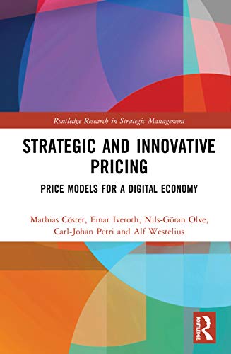 Imagen de archivo de Strategic and Innovative Pricing: Price Models for a Digital Economy (Routledge Research in Strategic Management) a la venta por Lucky's Textbooks